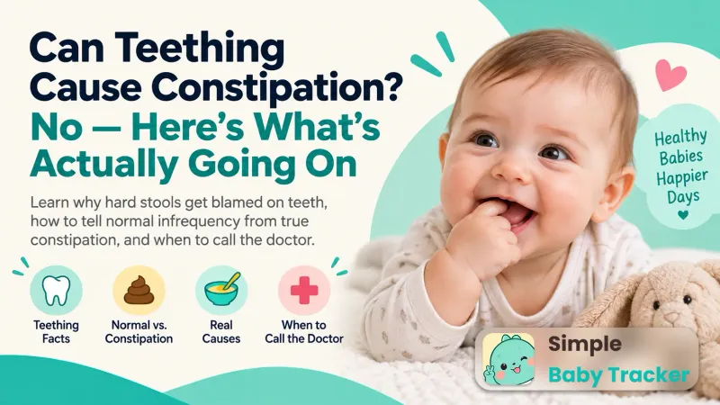 Can Teething Cause Constipation? No — Here's What's Actually Going On