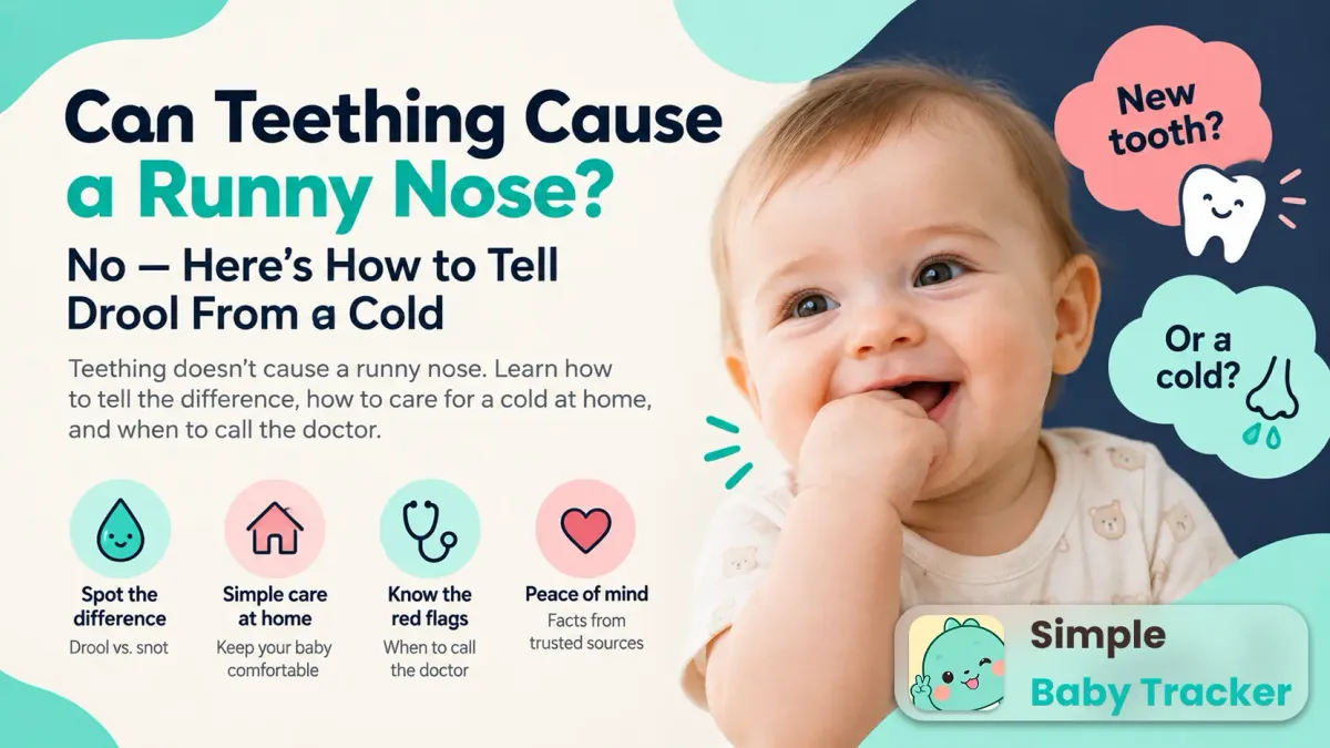 Can Teething Cause a Runny Nose? No — Here's How to Tell Drool From a Cold