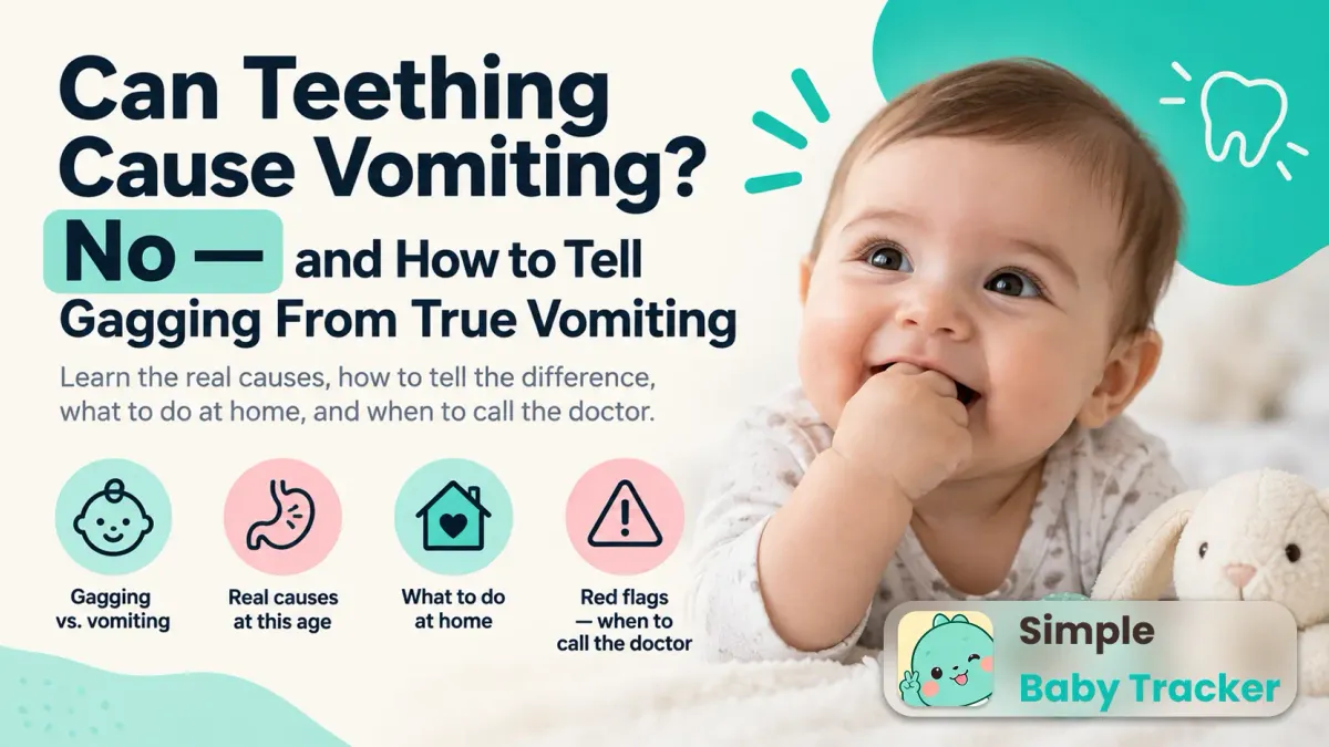 Can Teething Cause Vomiting? No — and How to Tell Gagging From True Vomiting